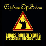 Children Of Bodom - Chaos Ridden Years - Stockholm Knockout Live (DVD)